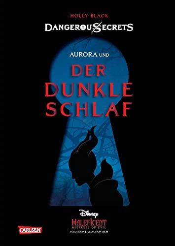 Imagen de archivo de Disney - Dangerous Secrets 3: Aurora und DER DUNKLE SCHLAF (Maleficent) a la venta por Revaluation Books