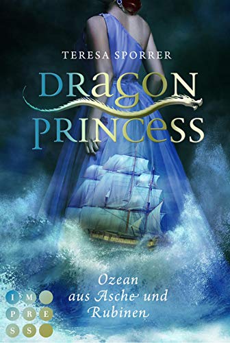 Stock image for Dragon Princess 1: Ozean aus Asche und Rubinen: Drachen-Liebesroman fr Fans von starken Heldinnen und Mrchen (1) for sale by medimops