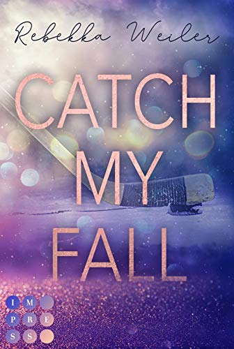 Beispielbild fr Catch My Fall: Sports Romance ber die verbotene Nhe zwischen dem neuen Eishockeycoach und seiner Spielerin zum Verkauf von medimops