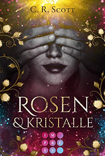 9783551303486: Rosen und Kristalle: Magische Mrchenadaption von Dornrschen fr Hexen-Fans