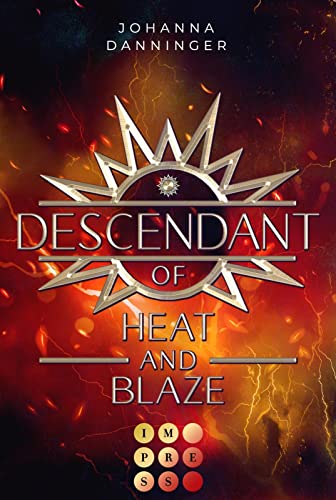 Beispielbild fr Descendant of Heat and Blaze (Celestial Legacy 2): Knisternde Urban Fantasy im Zeichen der Elemente zum Verkauf von medimops