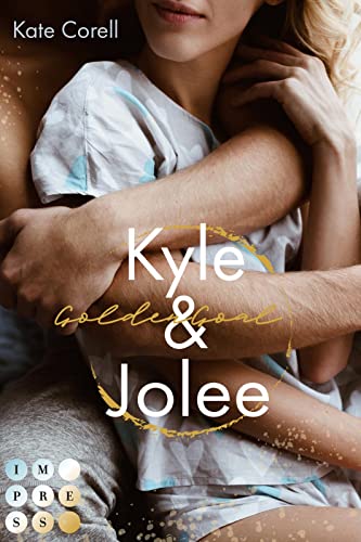 9783551304698: Golden Goal: Kyle & Jolee (Virginia Kings 1): Knisternde Sports Romance ber die unerwartete College-Liebe zwischen einem Fuballstar und einer Streberin