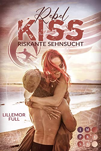 Beispielbild fr Rebel Kiss 2: Riskante Sehnsucht: Knisternde Beach Romance ber ein Love Triangle (2) zum Verkauf von medimops