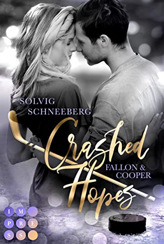 Beispielbild fr Crashed Hopes. Fallon & Cooper (Calgory Sharks): Mitreiender Eishockey-Liebesroman | Sport Romance zum Verkauf von medimops