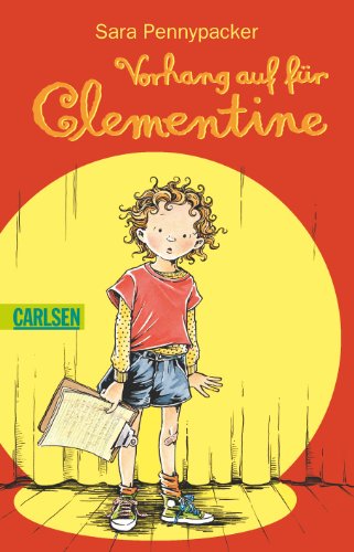 Clementine, Band 2: Vorhang auf für Clementine - Pennypacker, Sara
