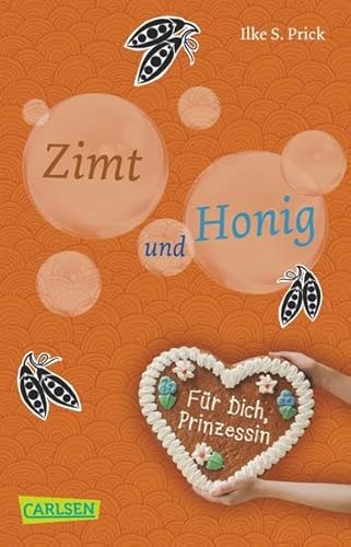 Zimt und Honig. Ilke S. Prick / Carlsen ; 1052 - Prick, Ilke S. (Verfasser)