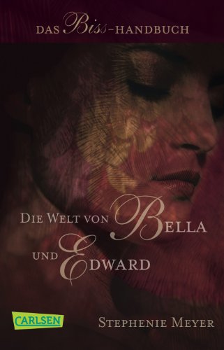 Bella und Edward: Die Welt von Bella und Edward (9783551312211) by Stephenie Meyer