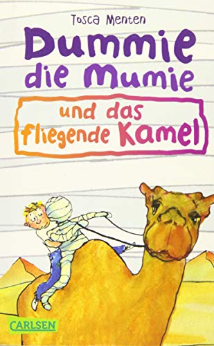 Beispielbild fr Dummie die Mumie, Band 2: Dummie die Mumie und das fliegende Kamel zum Verkauf von medimops