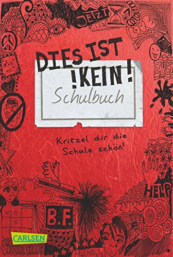 Stock image for Dies ist kein Schulbuch: Kritzel dir die Schule sch?n! for sale by Reuseabook