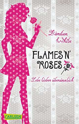 Beispielbild fr Lebe lieber bersinnlich, Band 1: Flames 'n' Roses zum Verkauf von medimops