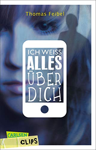 Beispielbild fr Carlsen Clips: Ich wei alles ber dich -Language: german zum Verkauf von GreatBookPrices