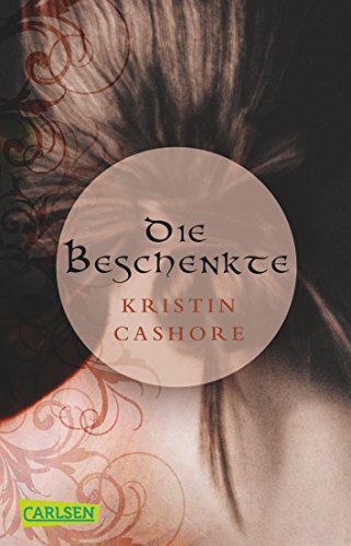 Die sieben Königreiche, Band 1: Die Beschenkte - Cashore, Kristin