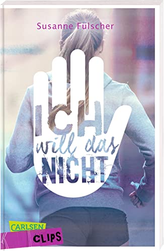 Stock image for Carlsen Clips: Ich will das nicht! -Language: german for sale by GreatBookPrices