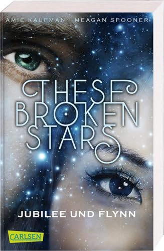 Stock image for These Broken Stars. Jubilee und Flynn (Band 2) for sale by medimops