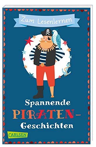 Stock image for Spannende Piratengeschichten zum Lesenlernen: Spielerische Lesertsel, Wortersatz durch Bilder und kurze Geschichten fr alle Erstleser ab 6 Jahren for sale by medimops