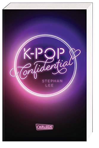 Beispielbild fr K-POP Confidential: Ein Coming-of-Age-Roman ber den Traum, ein Idol zu werden zum Verkauf von medimops