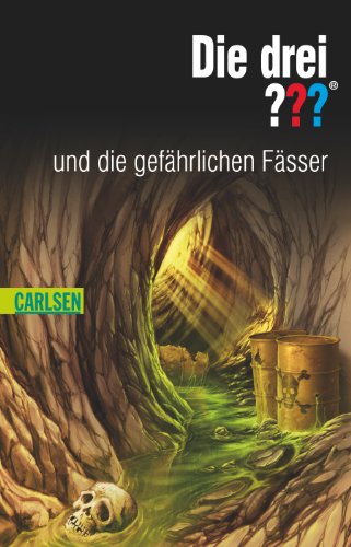 Die drei ???: Die drei ??? und die gefährlichen Fässer - Stone, G. H.