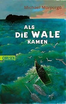 Als die Wale kamen. ( Ab 11 J.). (9783551351883) by Morpurgo, Michael