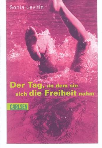 9783551352187: Der Tag, an dem sie sich die Freiheit nahm.