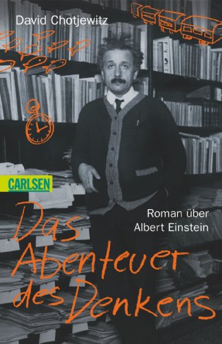 Das Abenteuer des Denkens. Roman über Albert Einstein. (signiert)