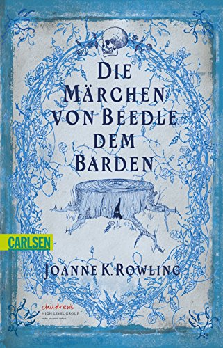 Harry Potter: Die Märchen von Beedle dem Barden / Rowling: Annotationen von Albus Dumbledore - Rowling, Joanne K.