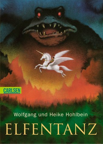 Elfentanz. Eine fantastische Geschichte. ( Ab 12 J.). (9783551361783) by Hohlbein, Wolfgang; Hohlbein, Heike