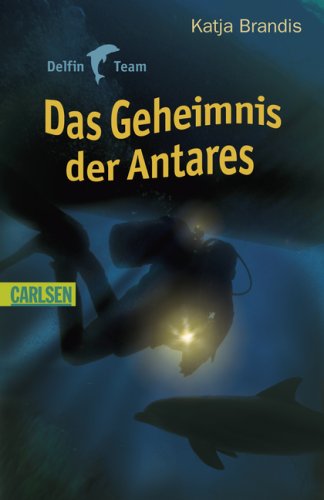 Beispielbild fr Delfin Team: Das Geheimnis der Antares zum Verkauf von medimops