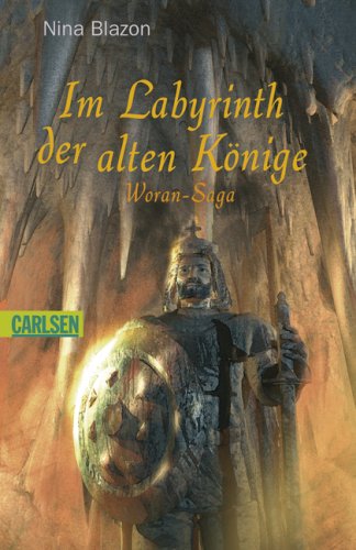 Stock image for Im Labyrinth der alten Knige. Woran-Saga 02.: BD 2 for sale by medimops