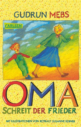 Stock image for ' Oma.' schreit der Frieder. ( Ab 5 J.). for sale by GF Books, Inc.