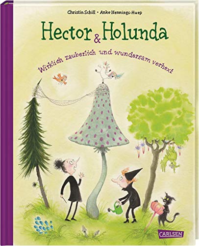 9783551510945: Hector & Holunda. Wirklich zauberlich und wundersam verhext: Ein Vorlesebuch ber Trennung und Verlust, warmherzig, humorvoll und modern erzhlt