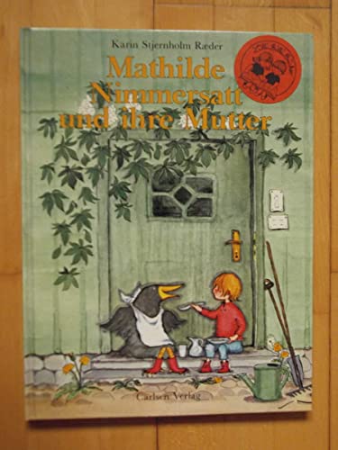 Stock image for Mathilde Nimmersatt und ihre Mutter for sale by Elke Noce