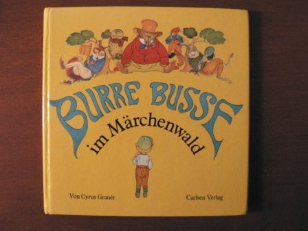 9783551511669: Burre Busse im Mrchenwald - Cyrus Granr/Louis Moe (Illustr.)/Einar Schlereth (bersetz.)