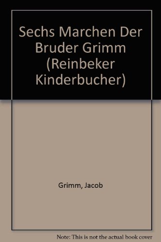 9783551512550: Sechs Marchen Der Bruder Grimm (Reinbeker Kinderbucher)