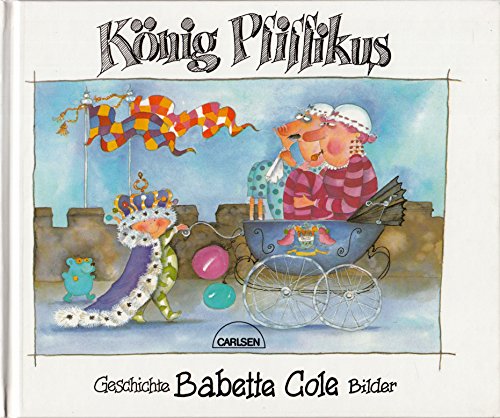 König Pfiffikus. Geist aus dem Töpfchen. - Ein Bilderbuch von Babette Cole. (Reihe: Reinbeker Kin...