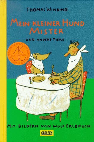 Mein kleiner Hund Mister Und andere Tiere - Winding, Thomas und Wolf Erlbruch