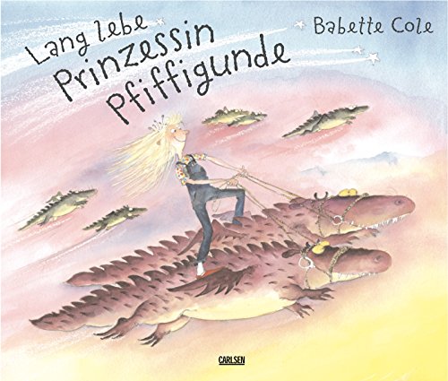 Lang lebe Prinzessin Pfiffigunde (9783551516541) by Babette Cole