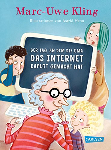 Stock image for Der Tag, an dem die Oma das Internet kaputt gemacht hat (German Edition) for sale by SecondSale