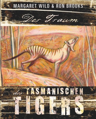 9783551517722: Der Traum des Tasmanischen Tigers