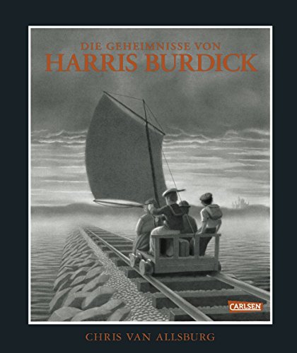 Die Geheimnisse von Harris Burdick (9783551517838) by Chris Van Allsburg