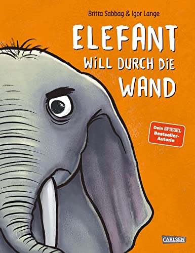 Beispielbild fr Elefant will durch die Wand zum Verkauf von GreatBookPrices