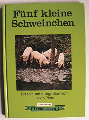 Beispielbild fr Fnf kleine Schweinchen. Schreibschrift. ( Ab 6 J.) zum Verkauf von medimops