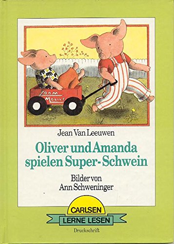 9783551532138: Oliver und Amanda spielen Super-Schwein. Druckschrift