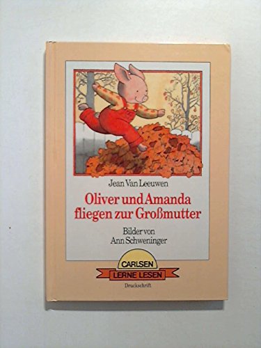 9783551532152: Oliver und Amanda fliegen zur Grossmutter. Druckschrift