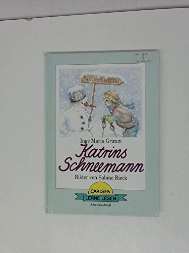 Beispielbild fr Katrins Schneemann. Bilder von Sabine Rieck. - (=Lerne lesen : Schreibschrift). zum Verkauf von BOUQUINIST