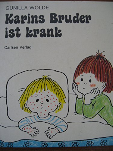 Karins Bruder Ist Krank (Reinbeker Kinderbucher) (9783551539441) by Wolde, Gunilla