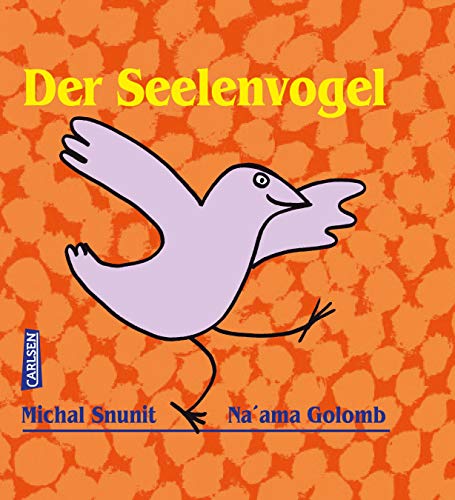 Stock image for Der Seelenvogel [Hardcover] Snunit, Michal; Golomb, Na'ama and Pressler, Mirjam for sale by tomsshop.eu