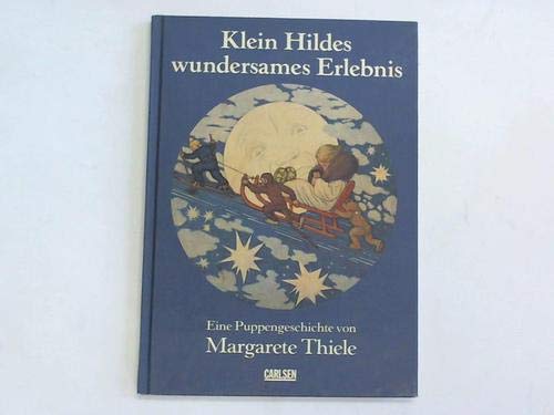 Stock image for Klein Hildes wundersames Erlebnis Eine Puppengeschichte (Mit Bildern von Ernst Kutzer) for sale by Antiquariat Smock