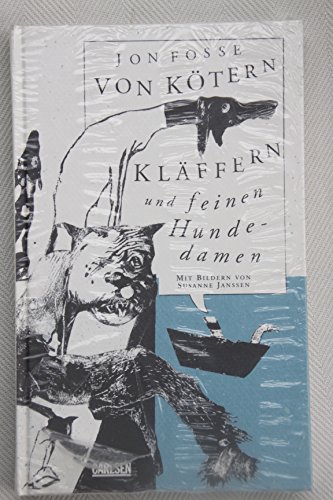 Von KÃ¶tern, KlÃ¤ffern und feinen Hundedamen (9783551551801) by Jon Fosse