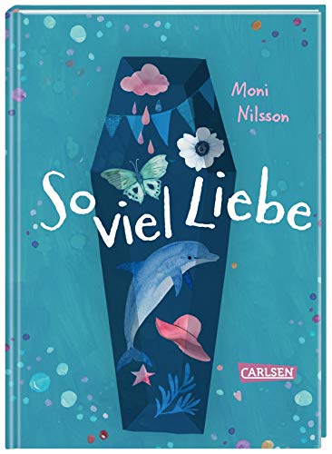 9783551553928: So viel Liebe: Ein trauriges und trstliches Buch, das Mut macht.