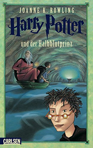 Harry Potter, Band 6: Harry Potter und der Halbblutprinz - Rowling, Joanne K.